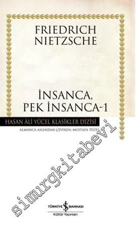 İnsanca Pek İnsanca 1 CİLTLİ -