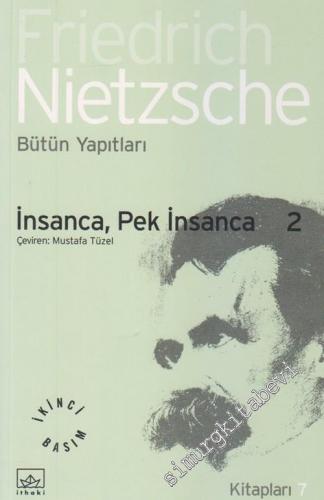 İnsanca, Pek İnsanca 2: Karışık Kanılar ve Özdeyişler -        2004