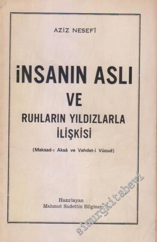 İnsanın Aslı ve Ruhların Yıldızlarla İlişkisi : Maksad-Aksâ ve Vahdet-i Vücud -        1976