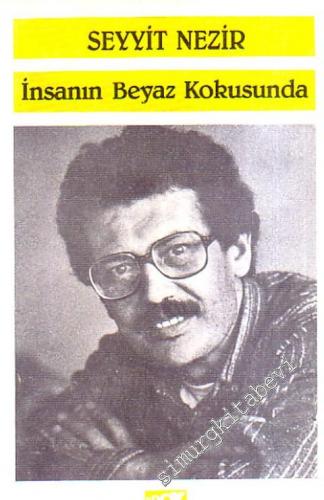 İnsanın Beyaz Kokusunda -        1988