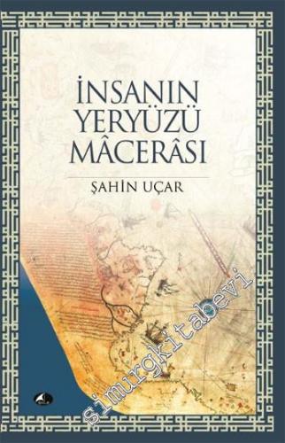 İnsanın Yeryüzü Macerası -