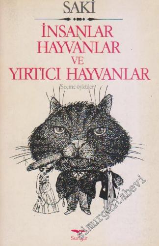 İnsanlar, Hayvanlar ve Yırtıcı Hayvanlar: Seçme Öyküler -        1984
