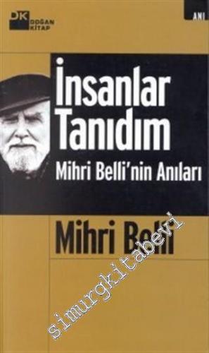 İnsanlar Tanıdım: Mihri Belli'nin Anıları -        2000