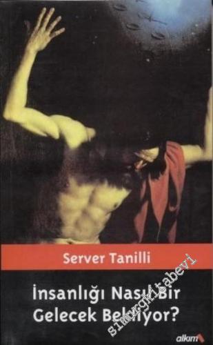 İnsanlığı Nasıl Bir Gelecek Bekliyor -        2006