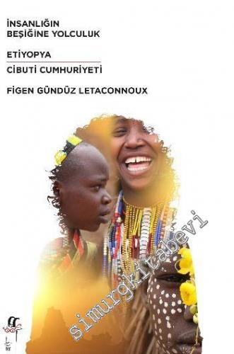 İnsanlığın Beşiğine Yolculuk: Etiyopya, Cibuti Cumhuriyeti -        2016