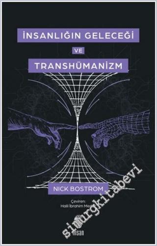 İnsanlığın Geleceği ve Transhümanizm - 2025