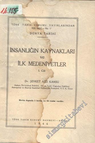 İnsanlığın Kaynakları ve İlk Medeniyetler 1 -
