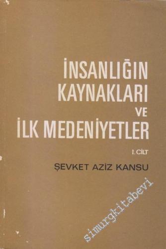 İnsanlığın Kaynakları ve İlk Medeniyetler Cilt 1 -        1971