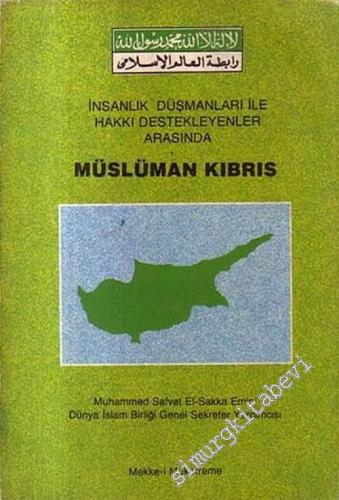 İnsanlık Düşmanları İle Hakkı Destekleyenler Arasında Müslüman Kıbrıs -        1982