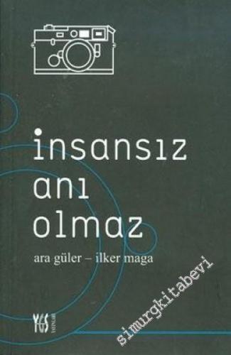 İnsansız Anı Olmaz -        2005