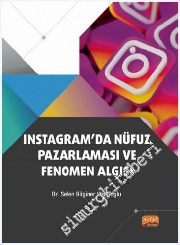 Instagram'da Nüfuz Pazarlaması ve Fenomen Algısı -        2023