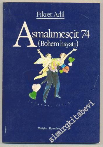 İntermezzo: Bohem Hayatı / Asmalımescit 74 -