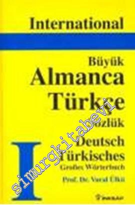 International Büyük Almanca - Türkçe Sözlük = Deutsch Türkisch Grobes Wörterbuch CİLTLİ -