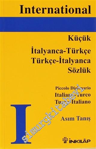 International İtalyanca Küçük Sözlük: İtalyanca - Türkçe / Türkçe - İt