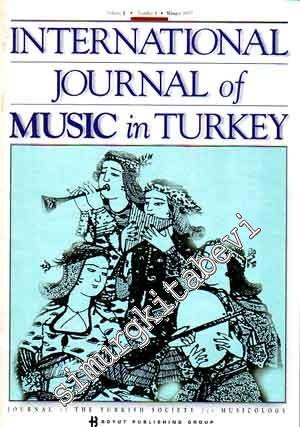 International Journal of Music in Turkey: Journal of the Turkish Society for Musicology - Number 1,   Volume 1,     Winter