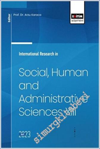 International Research in Social, Human and Administrative Sciences XIII -        2023