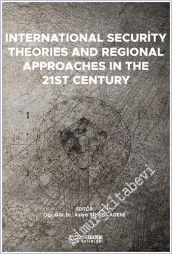 International Security Theories And Regional Approaches In The 21st Century -        2025