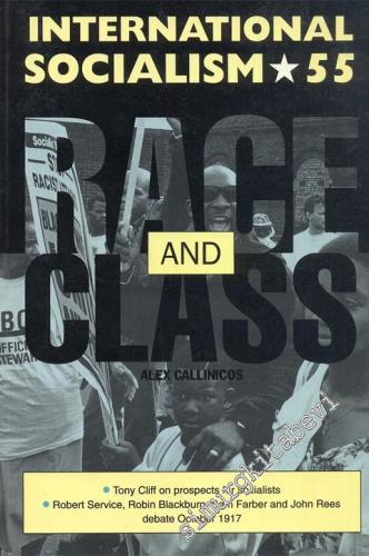 International Socialism: A Guarterly Journal of Socialist Theory - Race and Class - Summer 1992; Issue: 55