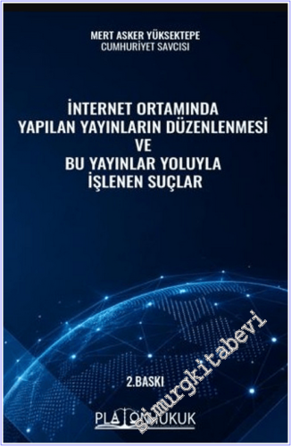 İnternet Ortamında Yapılan Yayınların Düzenlenmesi ve Bu Yayınlar Yolu