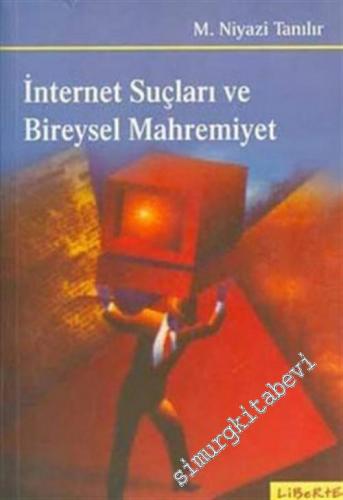 İnternet Suçları ve Bireysel Mahremiyet -        2002