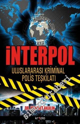 İnterpol: Uluslararsı Kriminal Polis Teşkilatı -