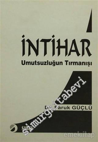 İntihar : Umutsuzluğun Tırmanışı -