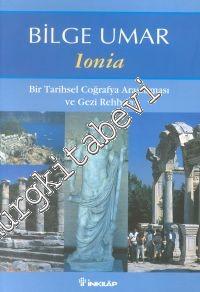 Ionia: Bir Tarihsel Coğrafya Araştırması ve Gezi Rehberi -        2001