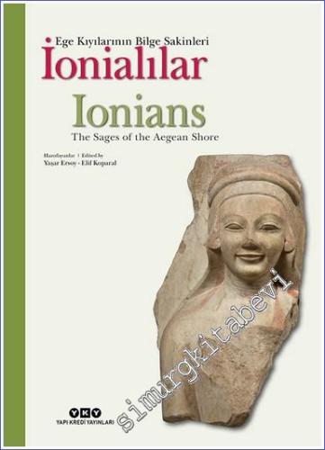 İonialılar Ege Kıyılarının Bilge Sakinleri CİLTLİ -        2022