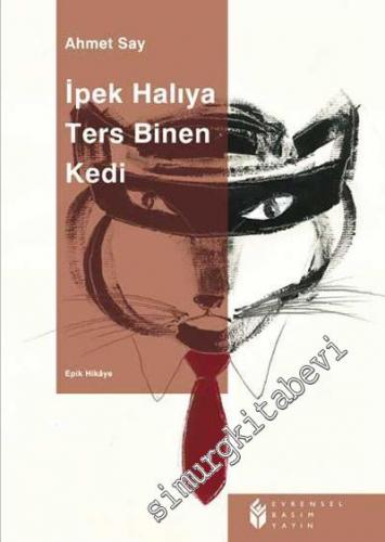 İpek Halıya Ters Binen Kedi - Epik Hikâye -