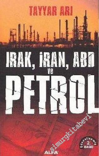 Irak, İran ve ABD: Önleyici Savaş, Petrol ve Hegemonya
