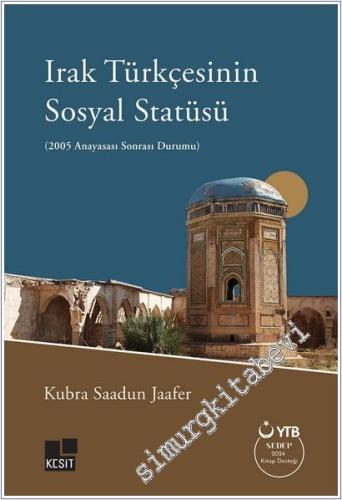 Irak Türkçesinin Sosyal Statüsü : 2005 Anayasası Sonrası Durumu -        2025