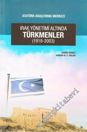 Irak Yönetimi Altında Türkmenler 1918 - 2003 -        2017