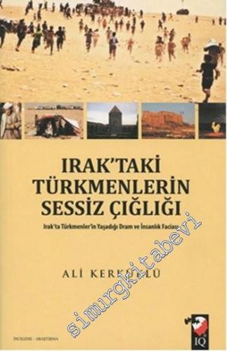 Irak'taki Türkmenlerin Sessiz Çığlığı -