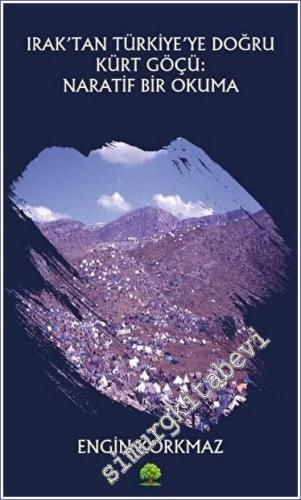 Irak'tan Türkiye'ye Doğru Kürt Göçü: Naratif Bir Okuma -        2023