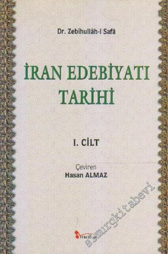 İran Edebiyatı Tarihi 1. Cilt ( Tarih-i Edebiyat der İran ) -        2002