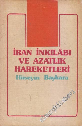 İran İnkılâbı ve Azatlık Hareketleri -