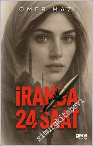 İran'da 24 Saat -        2025
