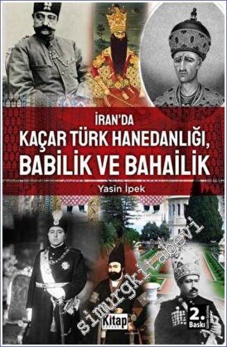 İran'da Kaçar Türk Hanedanlığı Babilik ve Bahailik -        2023