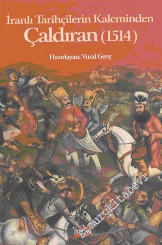 İranlı Tarihçilerin Kaleminden Çaldıran 1514 -