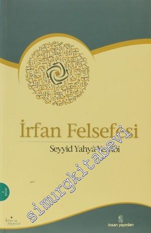 İrfan Felsefesi: İrfanın İlkeleri, Temelleri ve Meseleleri -