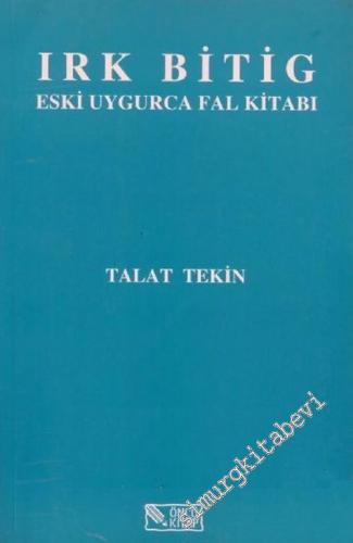 Irk Bitig: Eski Uygurca Fal Kitabı -        2004