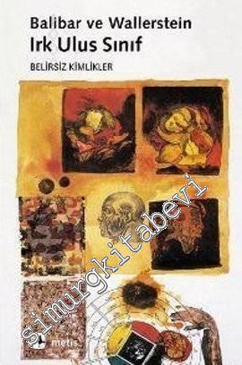 Irk Ulus Sınıf: Belirsiz Kimlikler -        2013