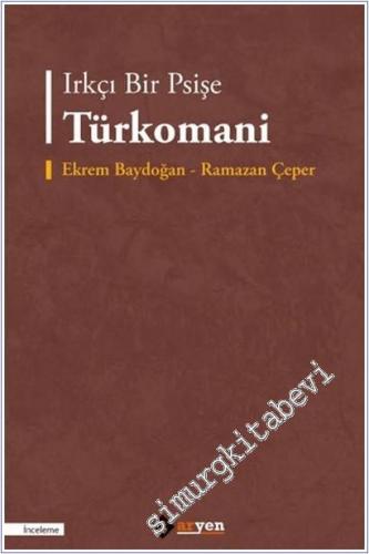 Irkçı Bir Psişe Türkomani -        2025