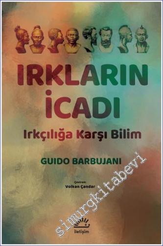 Irkların İcadı Irkçılığa Karşı Bilim -        2023