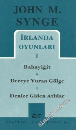 İrlanda Oyunları 1: Babayiğit / Dereye Vuran Gölge / Denize Giden Atlılar -        2003