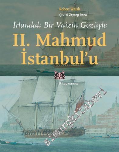 İrlandalı Bir Vaizin Gözüyle 2. Mahmud İstanbul'u -        2021