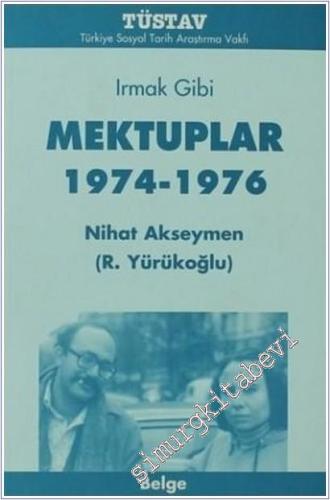 Irmak Gibi Mektuplar 1974 - 1976 -        2003
