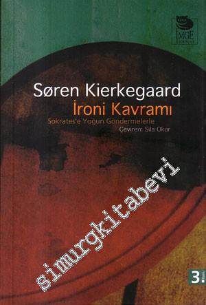 İroni Kavramı: Sokrates'e Yoğun Göndermelerle -