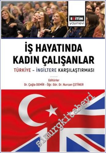 İş Hayatında Kadın Çalışanlar Türkiye İngiltere Karşılaştırmaları -        2023