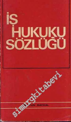 İş Hukuku Sözlüğü -